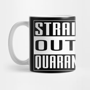 Straight Outta Quarantine Mug